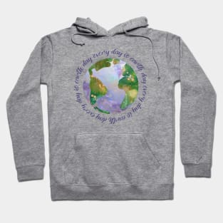 every day is earth day - protect our beautiful planet (watercolors and purple handwriting repeated) Hoodie